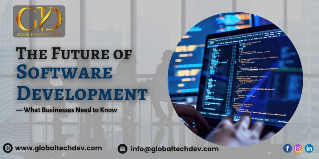 The Future of Software Development